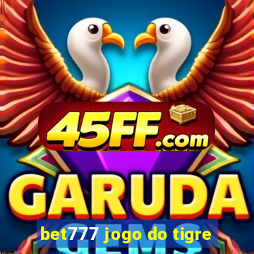 bet777 jogo do tigre